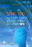 SÁNG TẠO TRONG THUẬT TOÁN VÀ LẬP TRÌNH VỚI C++ VÀ PYTHON (Tập 8)